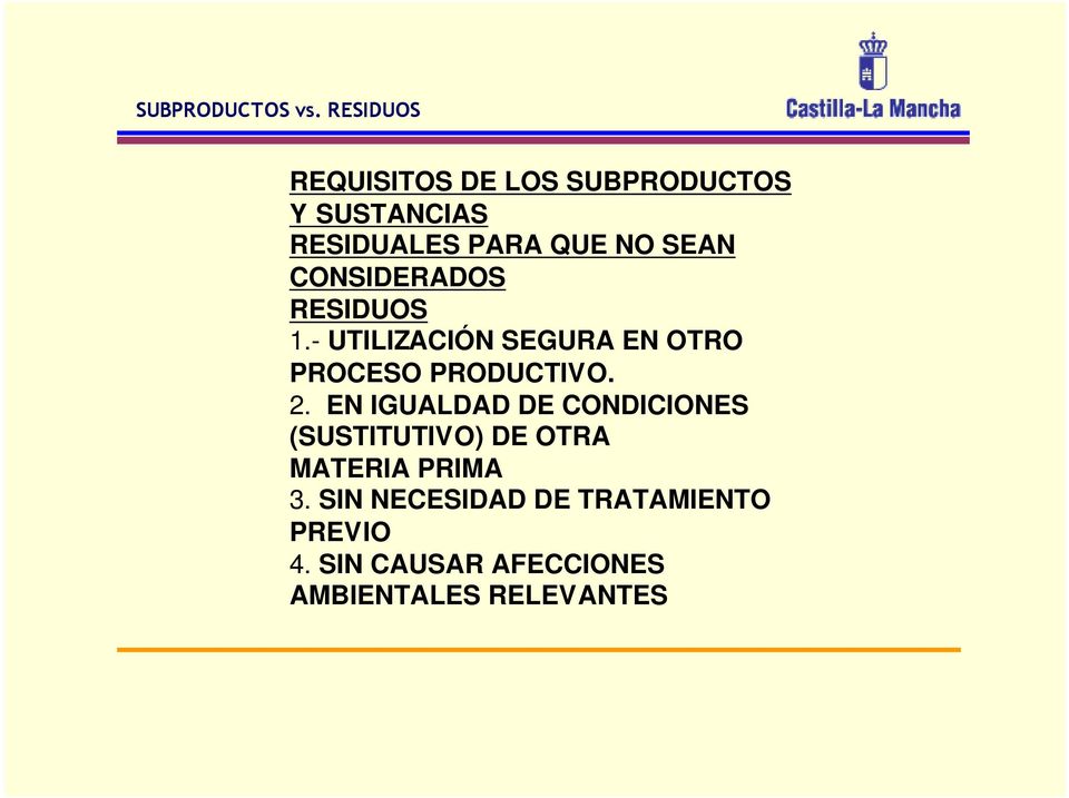 EN IGUALDAD DE CONDICIONES (SUSTITUTIVO) DE OTRA MATERIA PRIMA 3.