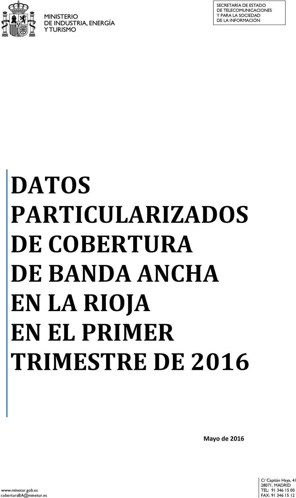 RIOJA EN EL PRIMER TRIMESTRE DE 2016 Mayo de 2016 www.minetur.gob.