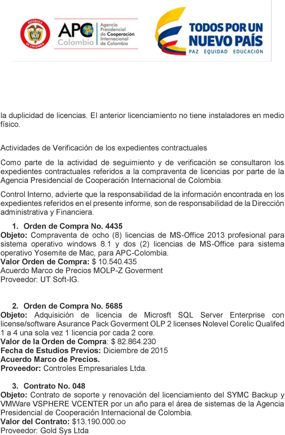 licencias por parte de la Agencia Presidencial de Cooperación Internacional de Colombia.