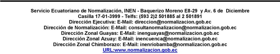 ec Dirección de Normalización: E-Mail: consultanormalizacion@normalizacion.gob.