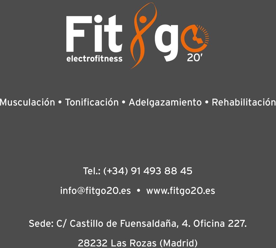 : (+34) 91 493 88 45 info@fitgo20.es www.