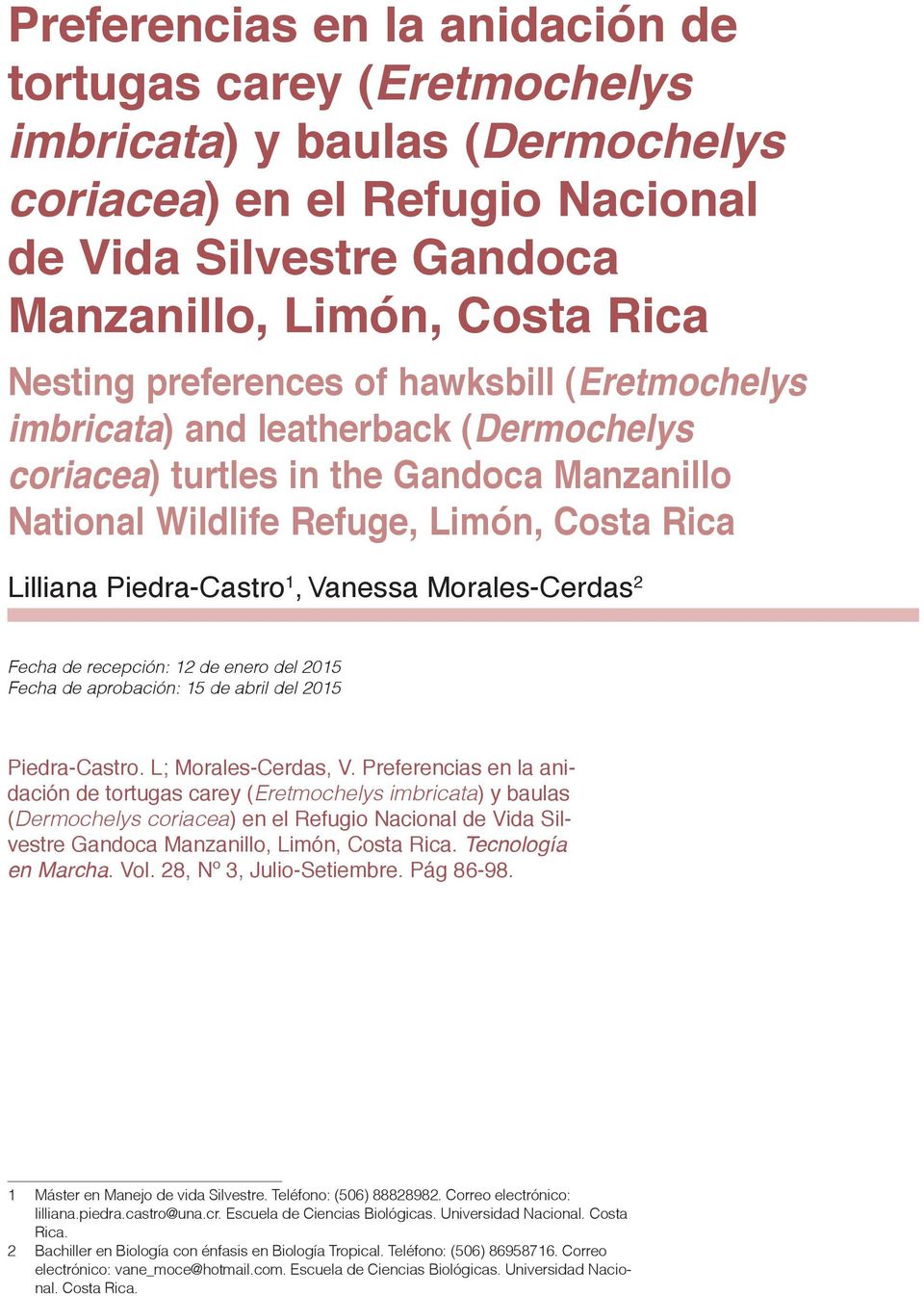 Vanessa Morales-Cerdas 2 Fecha de recepción: 12 de enero del 2015 Fecha de aprobación: 15 de abril del 2015 Piedra-Castro. L; Morales-Cerdas, V.
