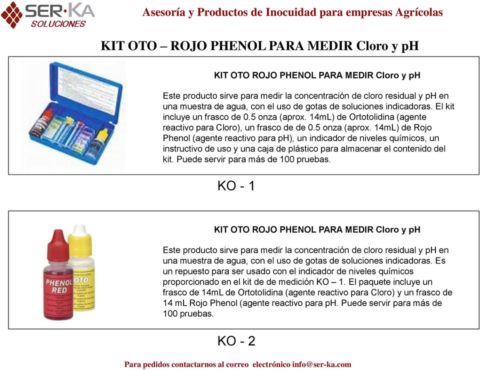 14mL) de Ortotolidina (agente reactivo para Cloro), un frasco de de 0.5 onza (aprox.