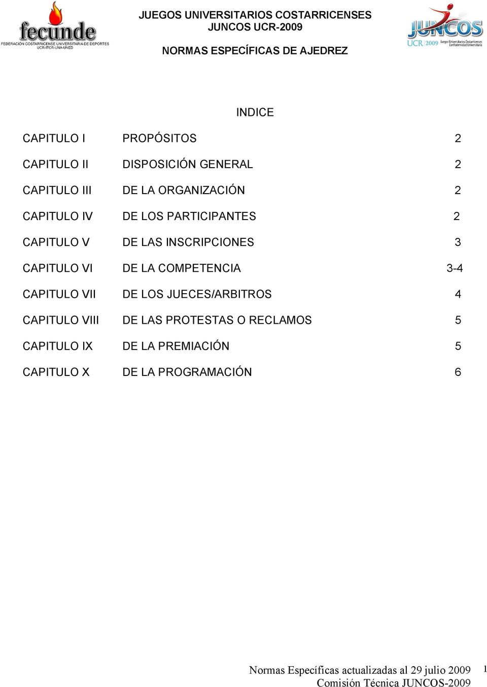 CAPITULO VI DE LA COMPETENCIA 3-4 CAPITULO VII DE LOS JUECES/ARBITROS 4 CAPITULO VIII