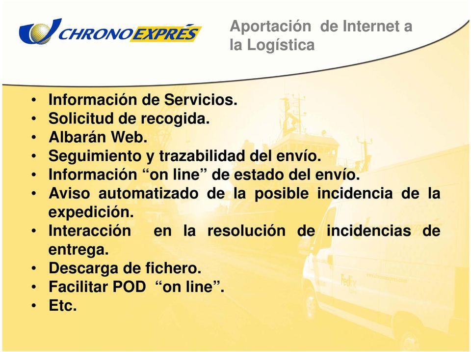 Información on line de estado del envío.