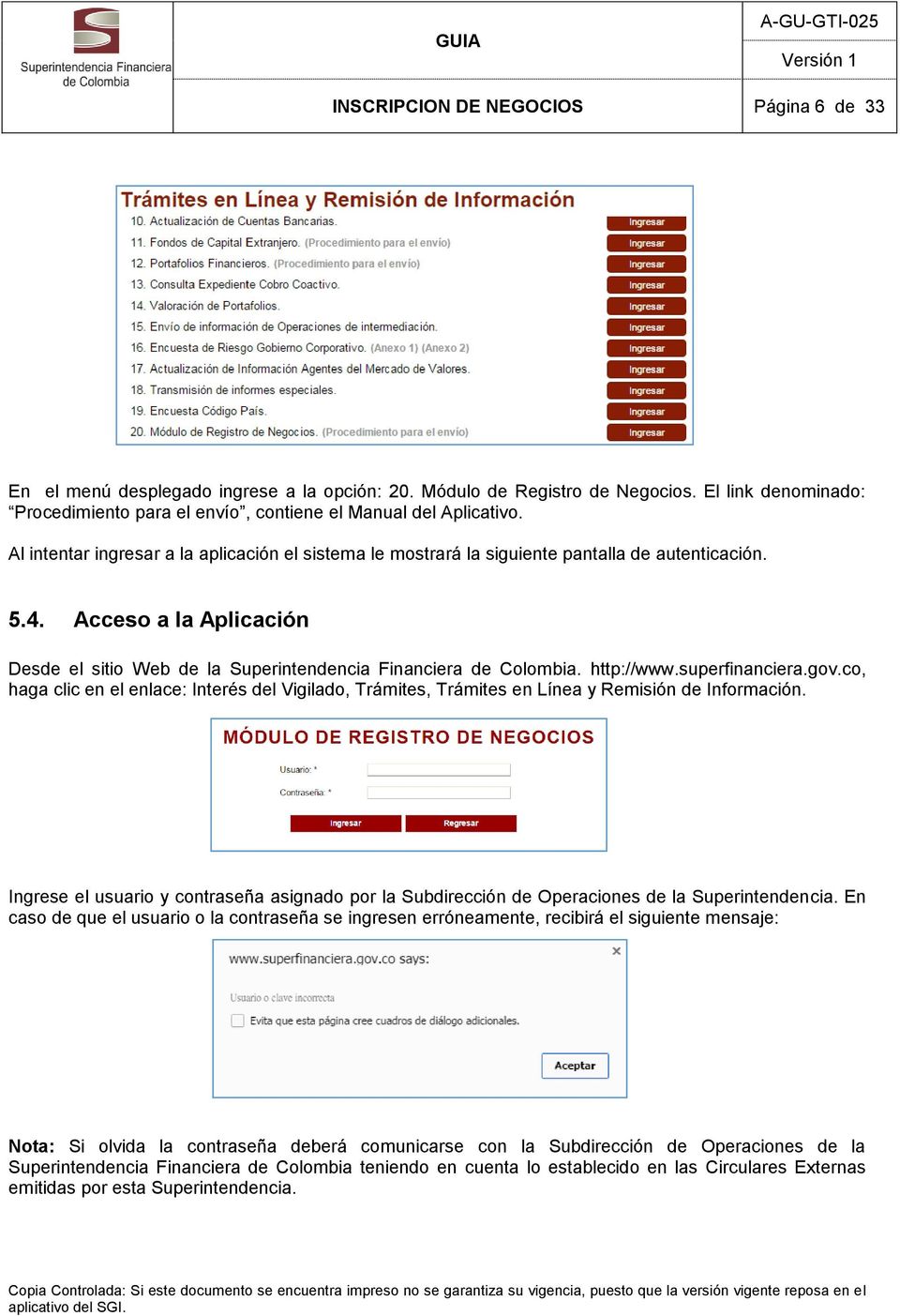 Acceso a la Aplicación Desde el sitio Web de la Superintendencia Financiera de Colombia. http://www.superfinanciera.gov.
