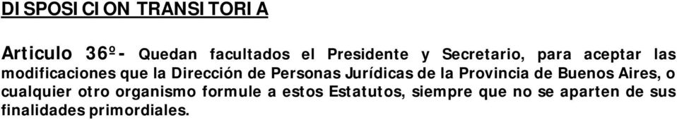 Jurídicas de la Provincia de Buenos Aires, o cualquier otro organismo