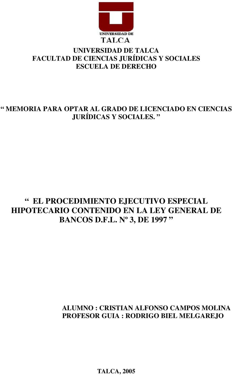 EL PROCEDIMIENTO EJECUTIVO ESPECIAL HIPOTECARIO CONTENIDO EN LA LEY GENERAL DE BANCOS D.