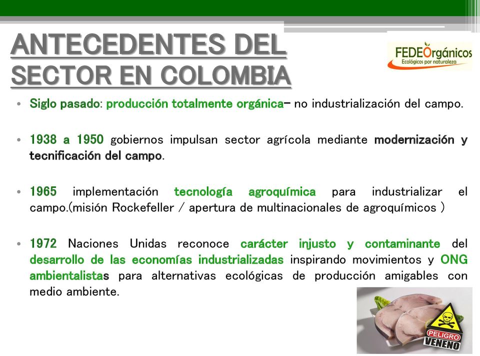 1965 implementación tecnología agroquímica para industrializar el campo.