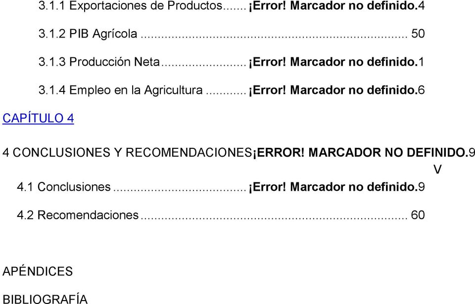 MARCADOR NO DEFINIDO.9 V 4.1 Conclusiones... Error! 9 4.2 Recomendaciones.