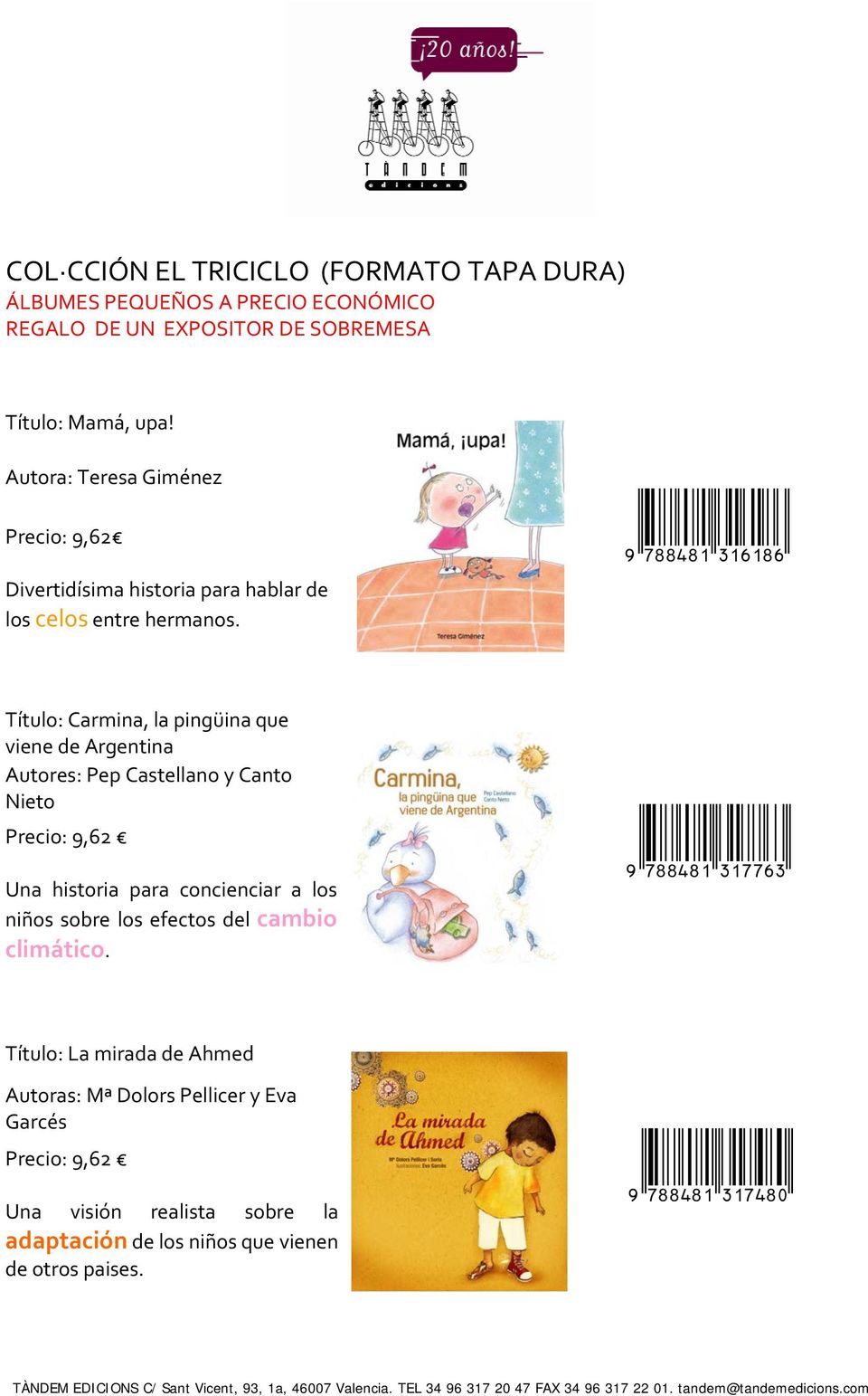 Título: Carmina, la pingüina que viene de Argentina Autores: Pep Castellano y Canto Nieto Precio: 9,62 Una historia para concienciar a los niños sobre los