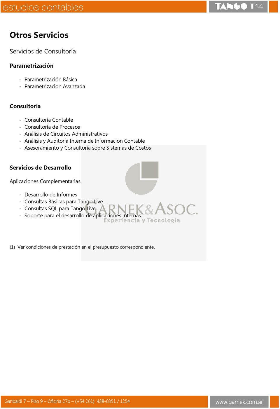 Consultoría sobre Sistemas de Costos Servicios de Desarrollo Aplicaciones Complementarias - Desarrollo de Informes - Consultas Básicas para Tango