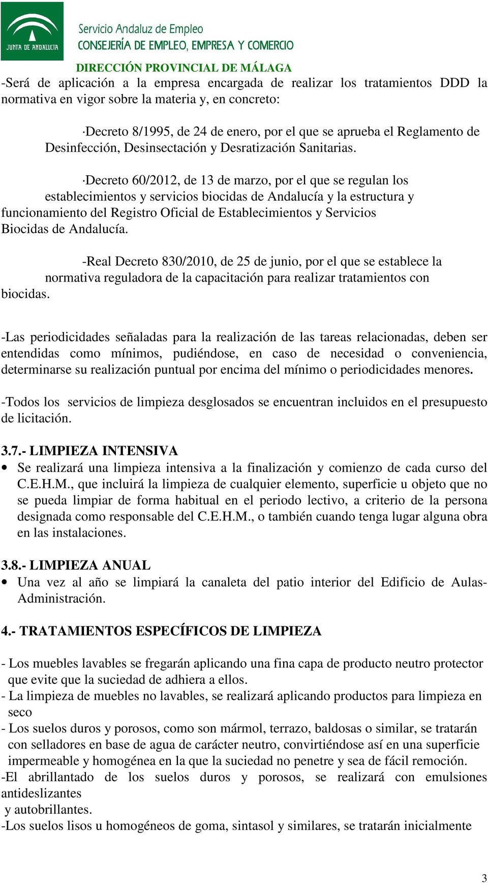 Decreto 60/2012, de 13 de marzo, por el que se regulan los establecimientos y servicios biocidas de Andalucía y la estructura y funcionamiento del Registro Oficial de Establecimientos y Servicios