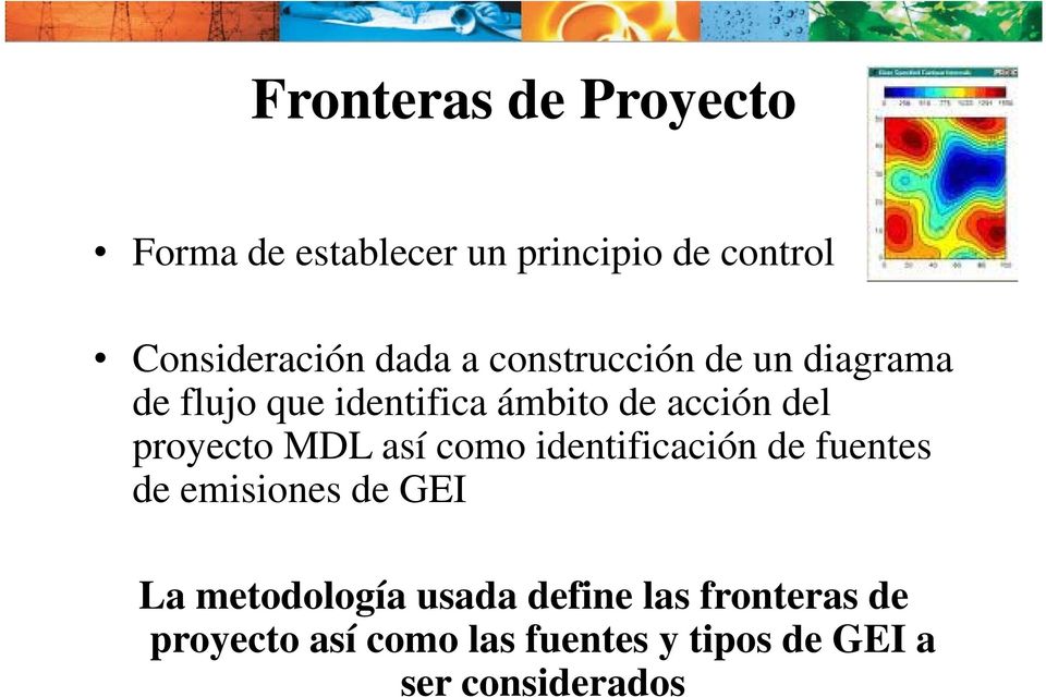 proyecto MDL así como identificación de fuentes de emisiones de GEI La metodología