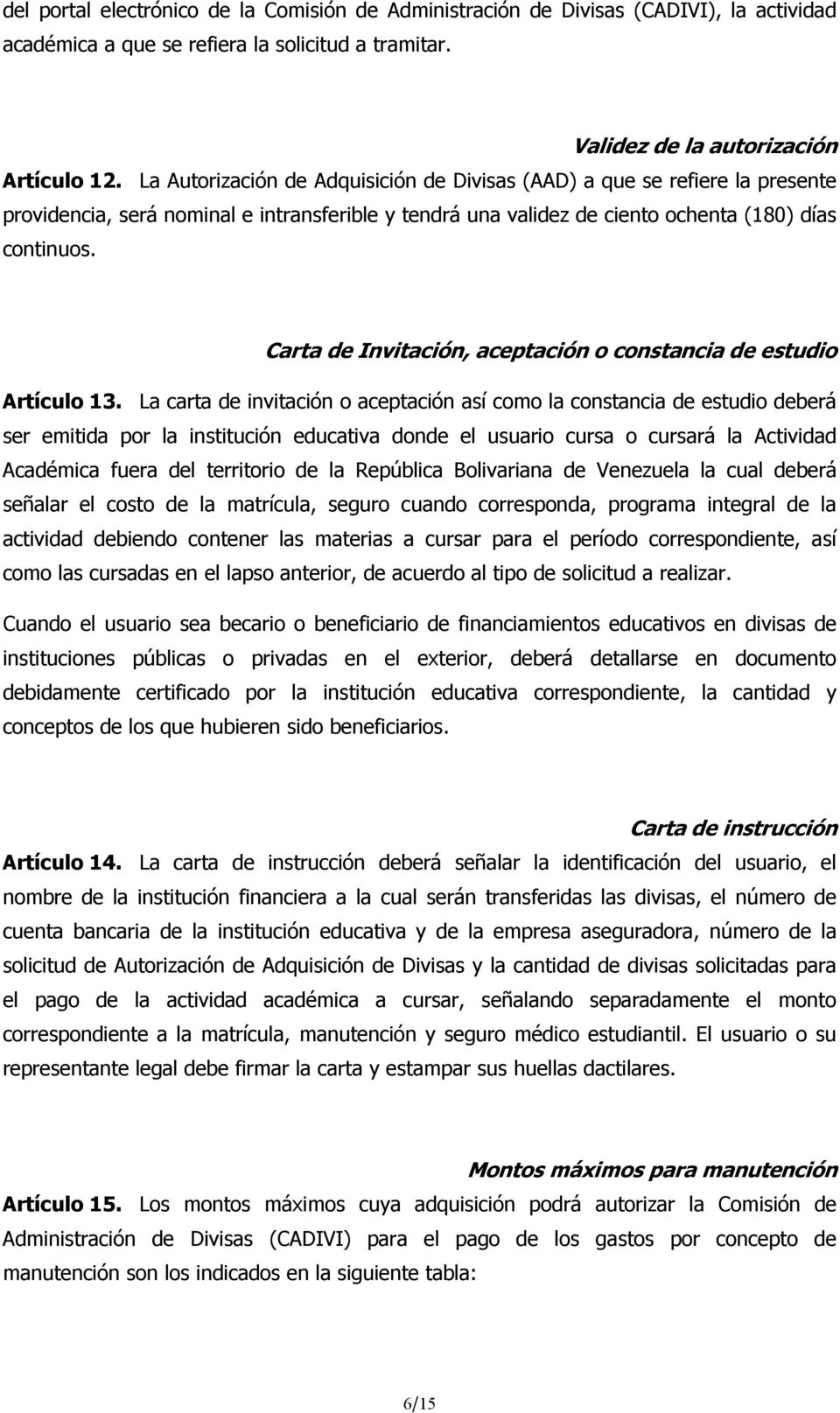 Carta de Invitación, aceptación o constancia de estudio Artículo 13.