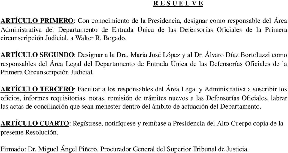Álvaro Díaz Bortoluzzi como responsables del Área Legal del Departamento de Entrada Única de las Defensorías Oficiales de la Primera Circunscripción Judicial.