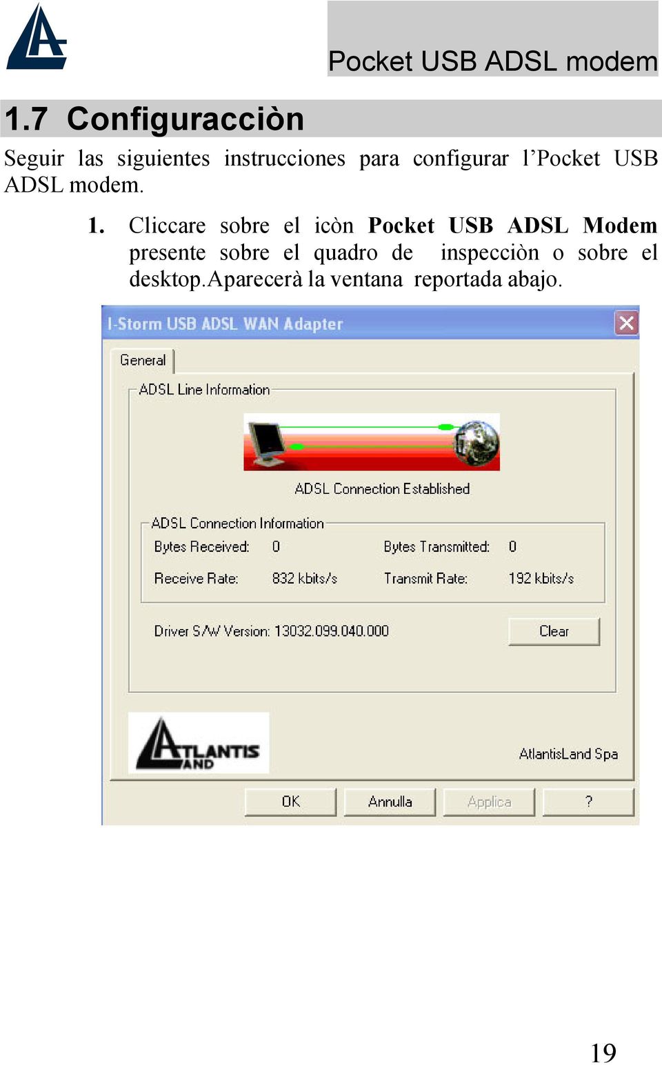 Cliccare sobre el icòn Pocket USB ADSL Modem presente sobre el