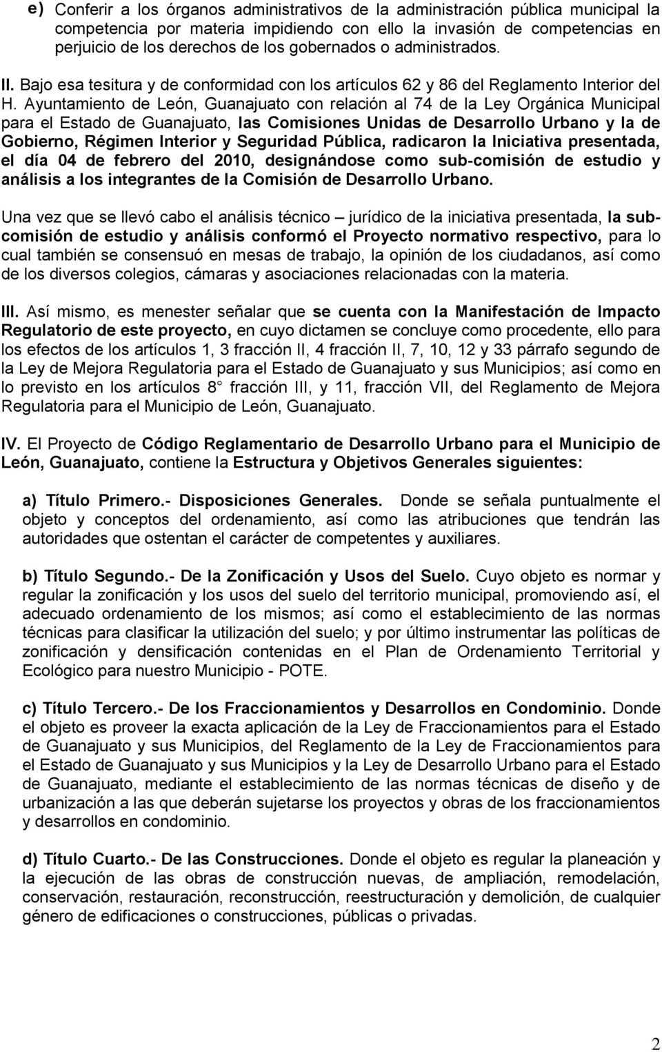 Ayuntamiento de León, Guanajuato con relación al 74 de la Ley Orgánica Municipal para el Estado de Guanajuato, las Comisiones Unidas de Desarrollo Urbano y la de Gobierno, Régimen Interior y