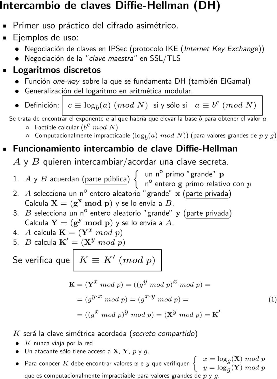 (también ElGamal) Generalización del logaritmo en aritmética modular.