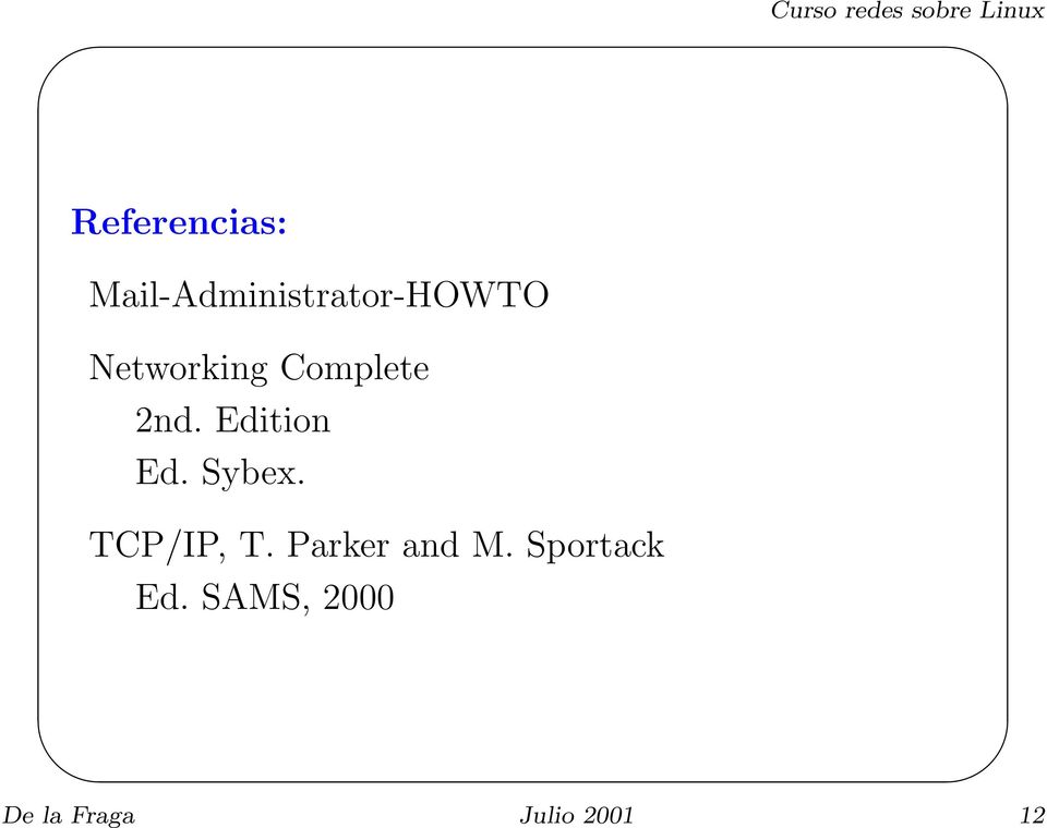 Sybex. TCP/IP, T. Parker and M.