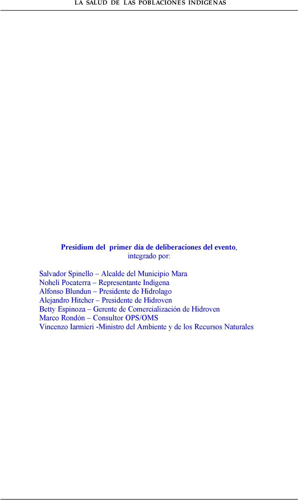 Hidrolago Alejandro Hitcher Presidente de Hidroven Betty Espinoza Gerente de Comercialización de