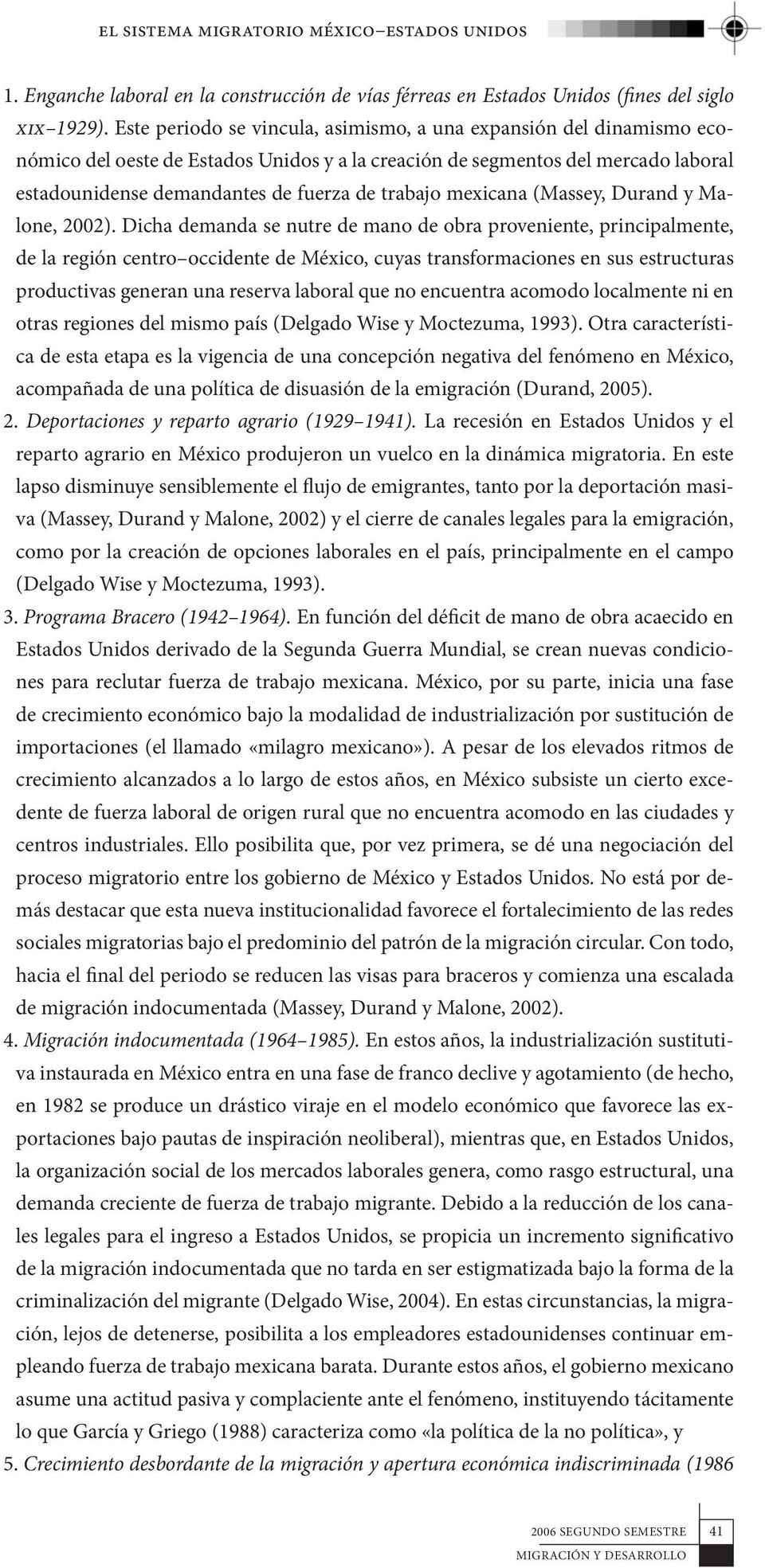 mexicana (Massey, Durand y Malone, 2002).