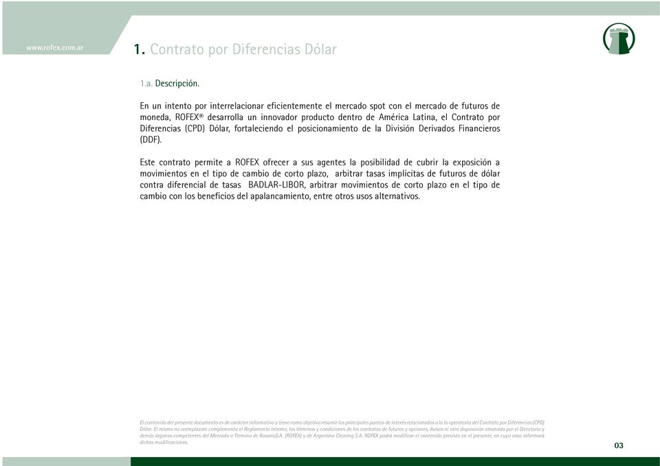 Contrato por Diferencias (CPD) Dólar, fortaleciendo el posicionamiento de la División Derivados Financieros (DDF).