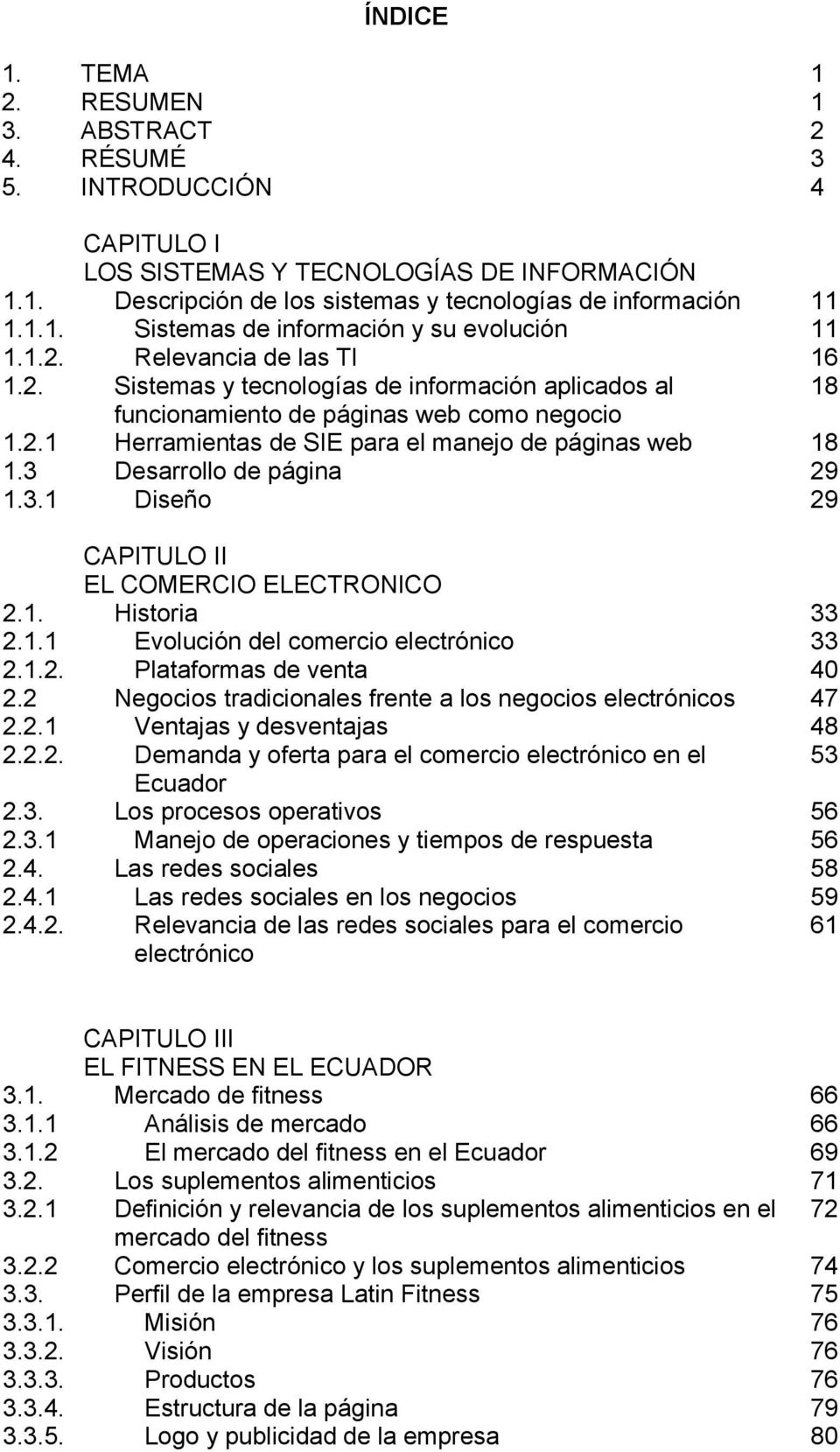 3 Desarrollo de página 29 1.3.1 Diseño 29 CAPITULO II EL COMERCIO ELECTRONICO 2.1. Historia 33 2.1.1 Evolución del comercio electrónico 33 2.1.2. Plataformas de venta 40 2.