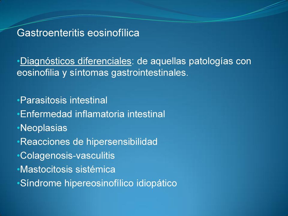 Parasitosis intestinal Enfermedad inflamatoria intestinal Neoplasias