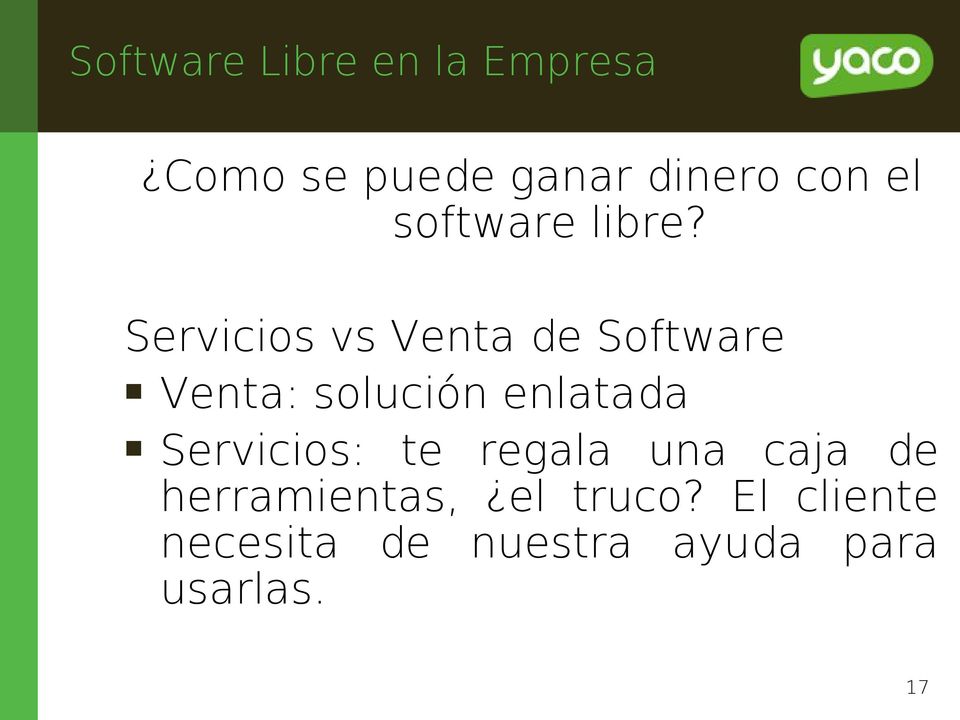 Servicios vs Venta de Software Venta: solución enlatada
