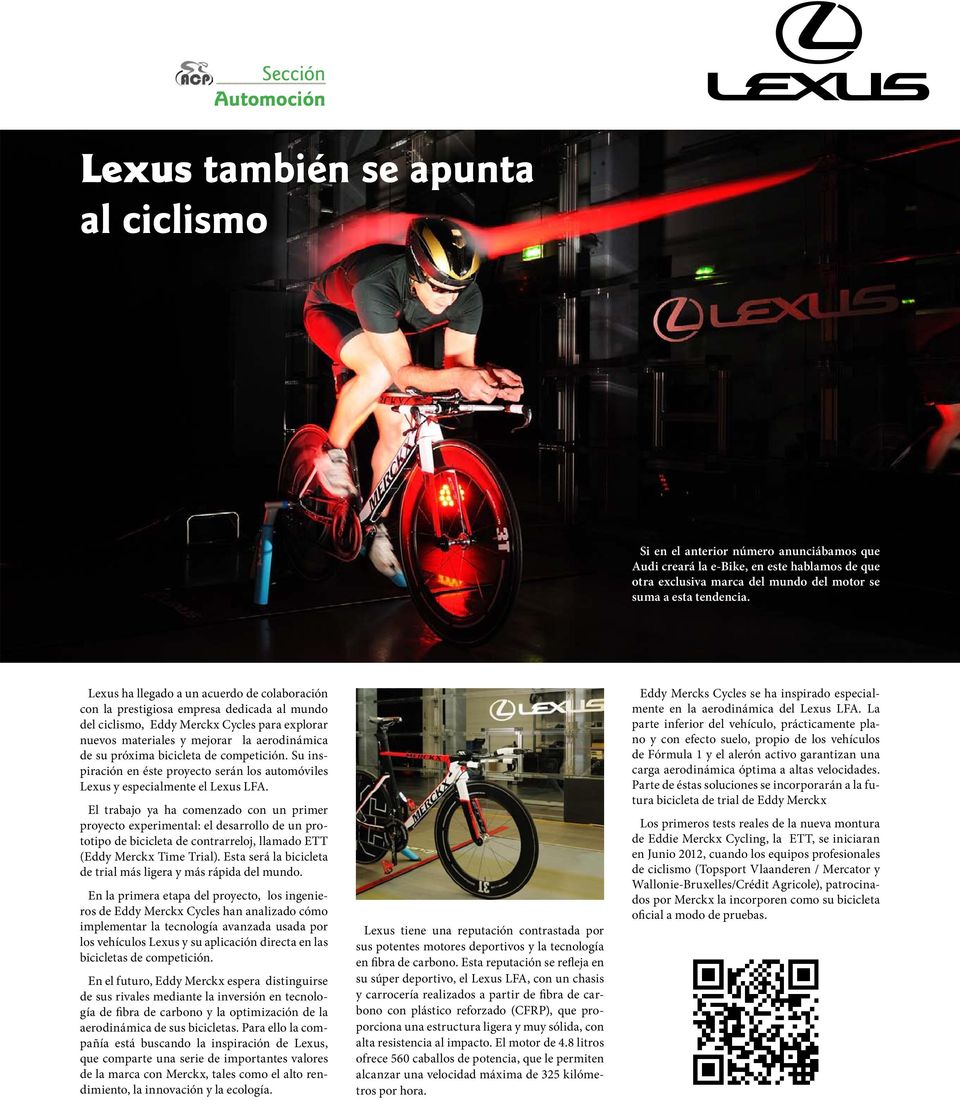 Lexus ha llegado a un acuerdo de colaboración con la prestigiosa empresa dedicada al mundo del ciclismo, Eddy Merckx Cycles para explorar nuevos materiales y mejorar la aerodinámica de su próxima
