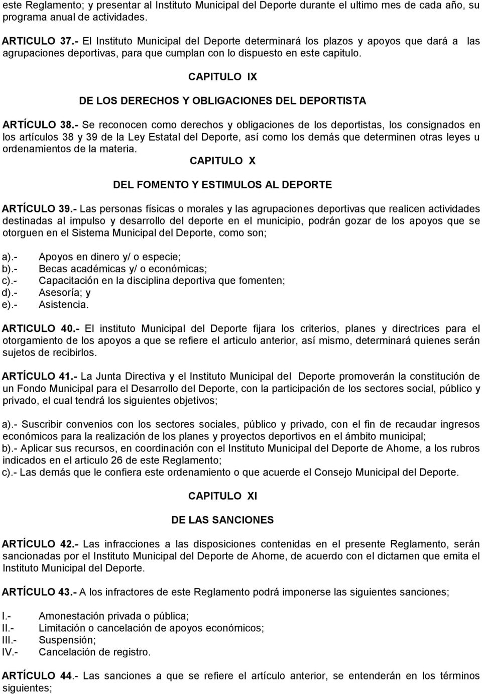 CAPITULO IX DE LOS DERECHOS Y OBLIGACIONES DEL DEPORTISTA ARTÍCULO 38.