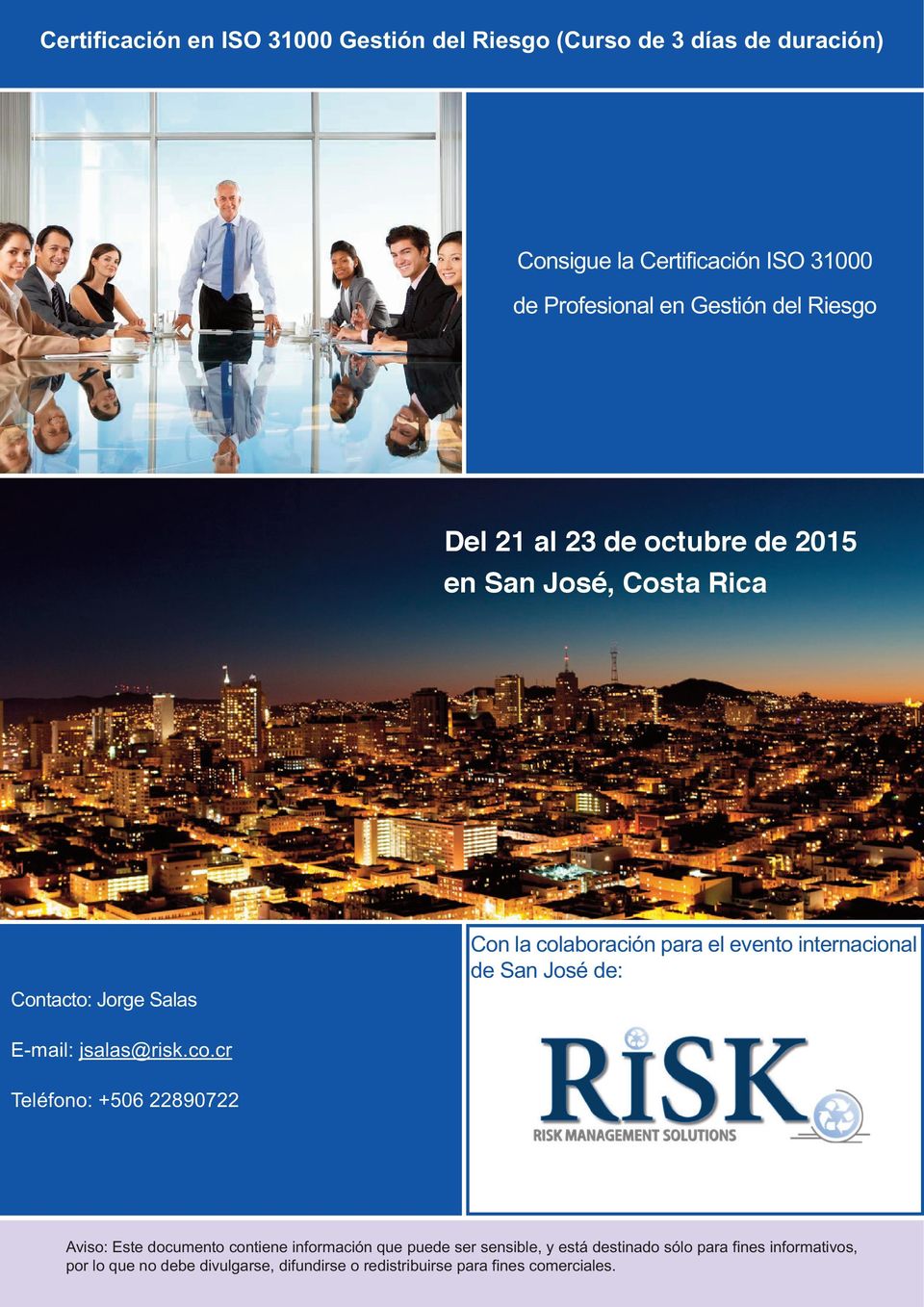 internacional de San José de: E-mail: jsalas@risk.co.