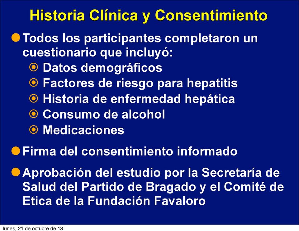 hepática Consumo de alcohol Medicaciones Firma del consentimiento informado Aprobación del