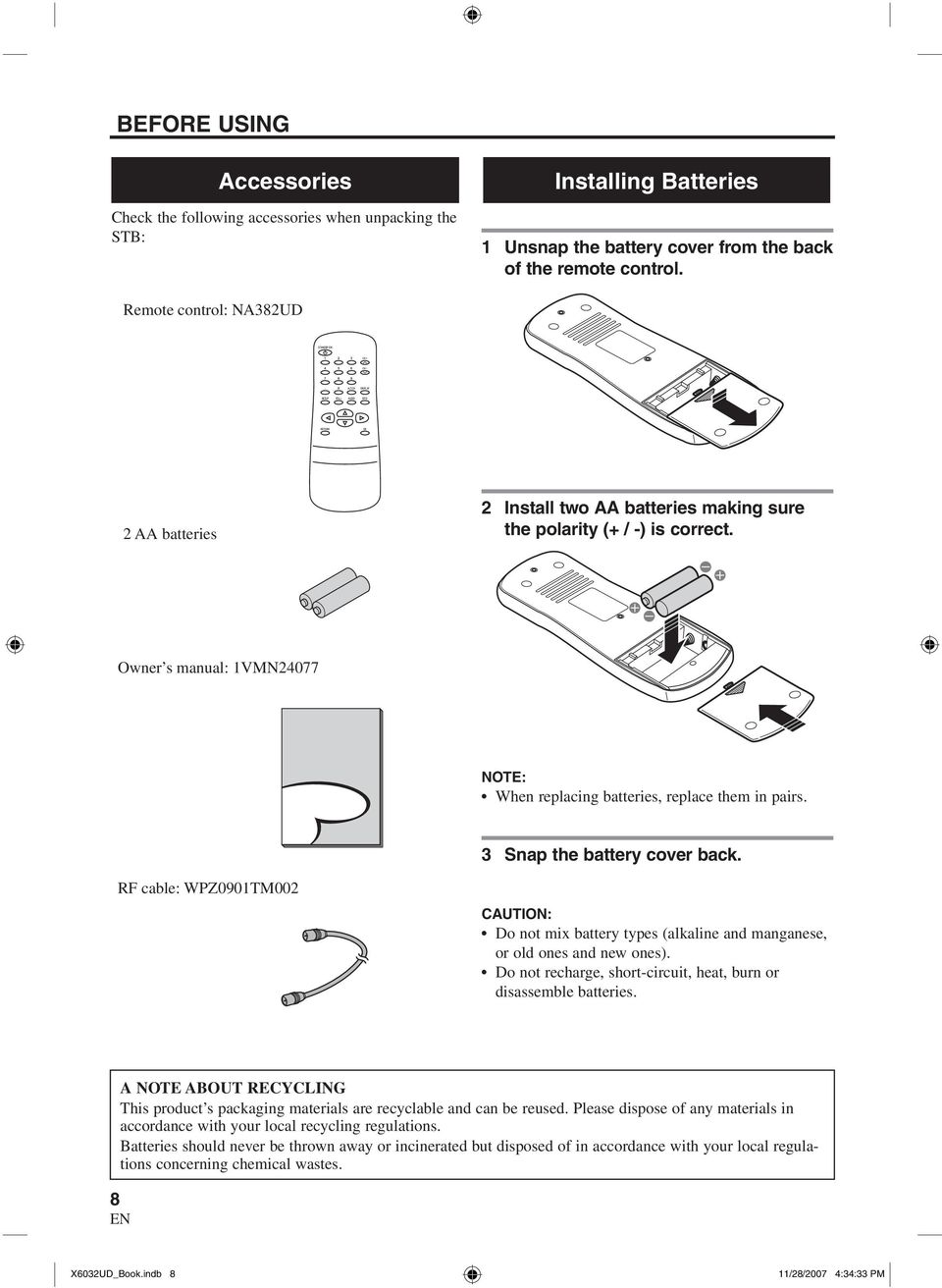 Owner s manual: 1VMN24077 When replacing batteries, replace them in pairs. 3 Snap the battery cover back.
