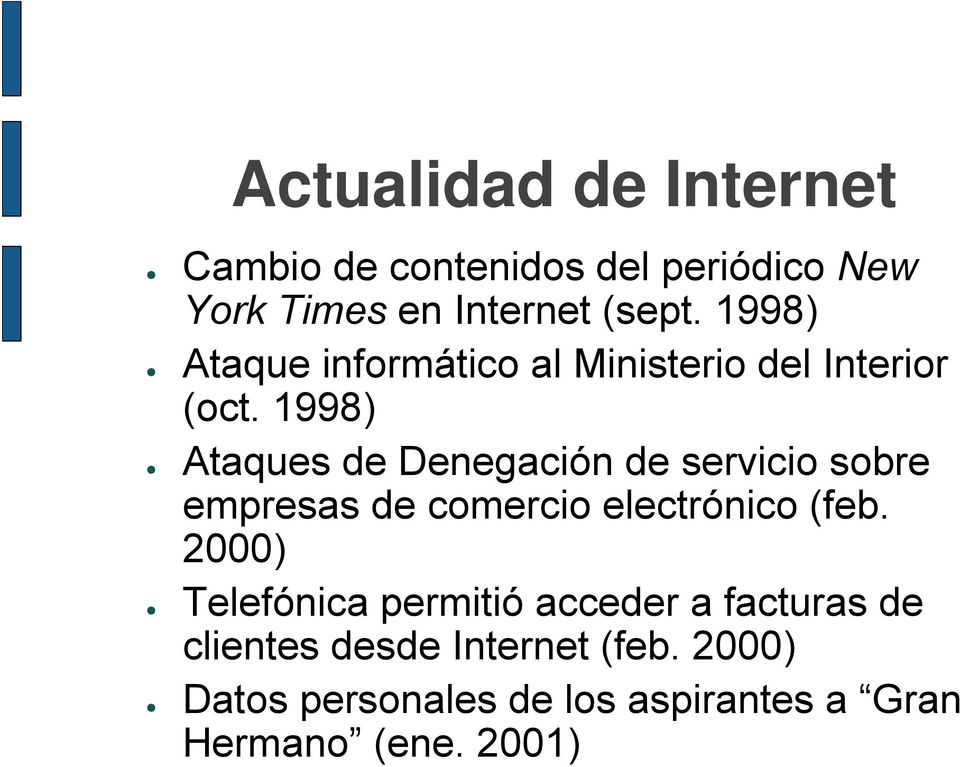 1998) Ataques de Denegación de servicio sobre empresas de comercio electrónico (feb.