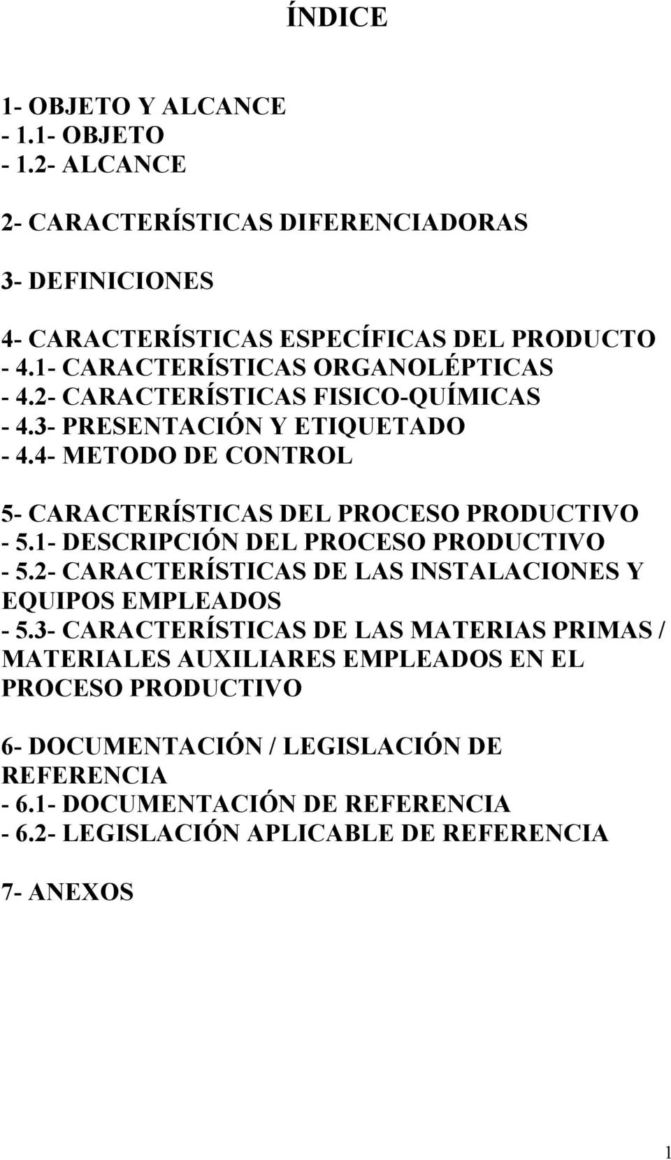 4- METODO DE CONTROL 5- CARACTERÍSTICAS DEL PROCESO PRODUCTIVO - 5.1- DESCRIPCIÓN DEL PROCESO PRODUCTIVO - 5.