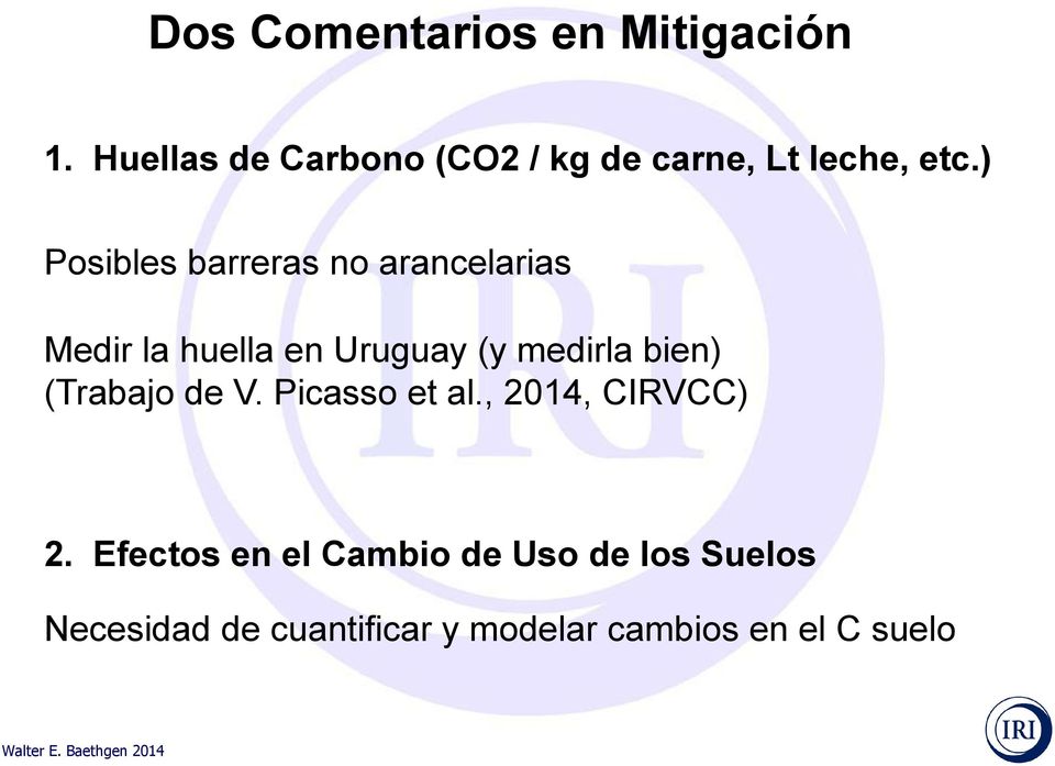 ) Posibles barreras no arancelarias Medir la huella en Uruguay (y medirla
