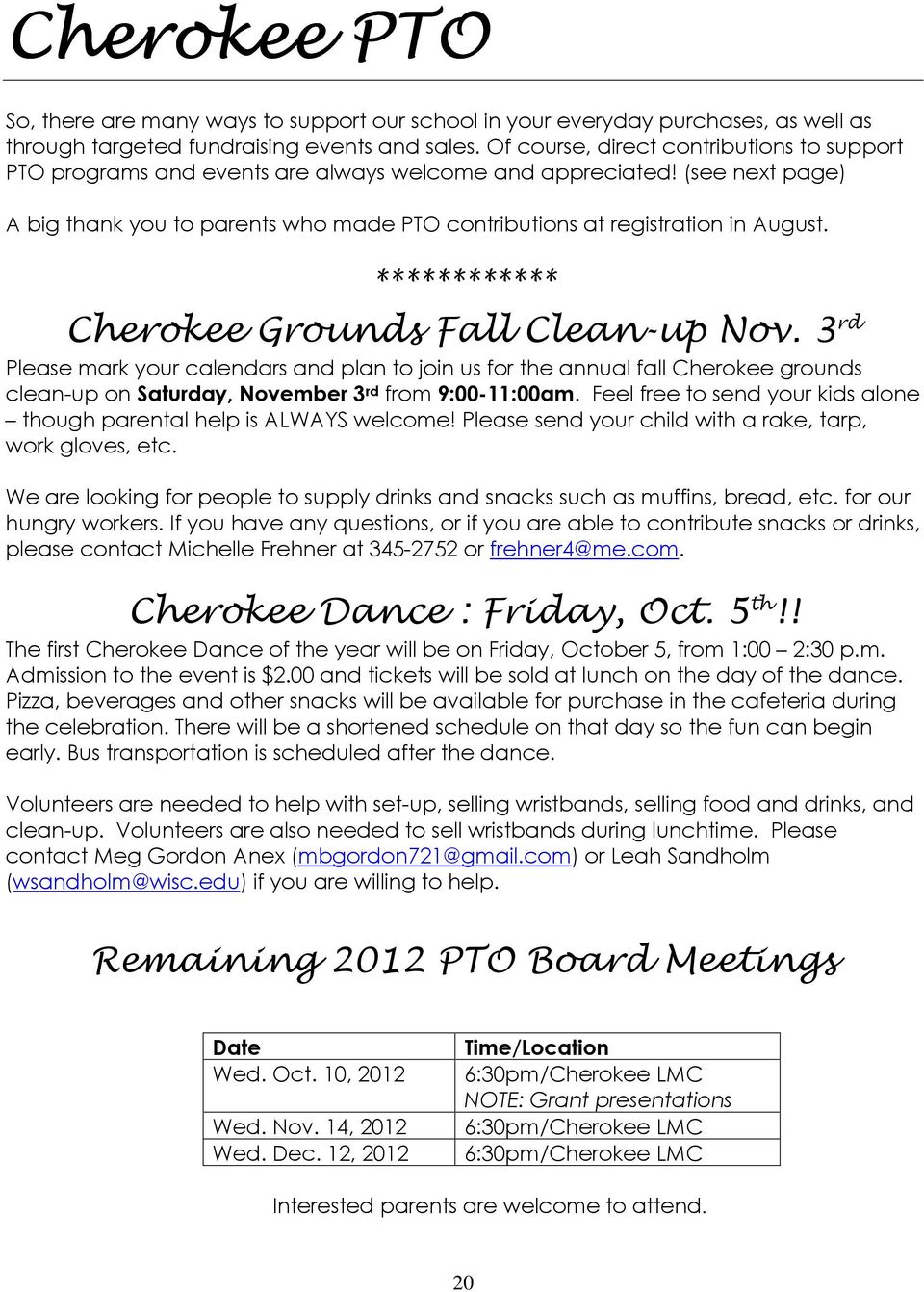 ************ Cherokee Grounds Fall Clean-up Nov. 3 rd Please mark your calendars and plan to join us for the annual fall Cherokee grounds clean-up on Saturday, November 3 rd from 9:00-11:00am.
