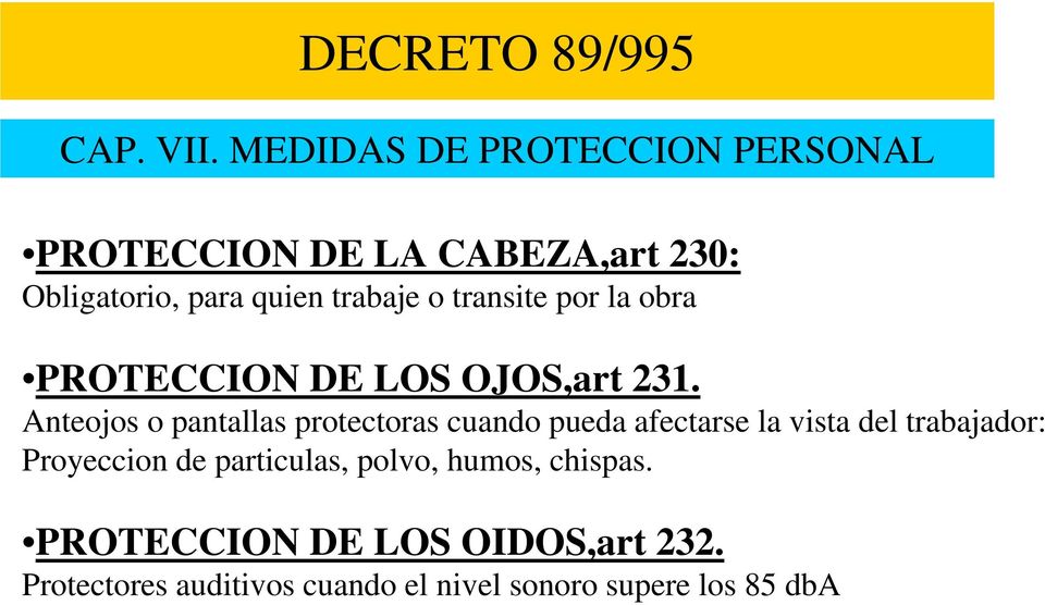 o transite por la obra PROTECCION DE LOS OJOS,art 231.