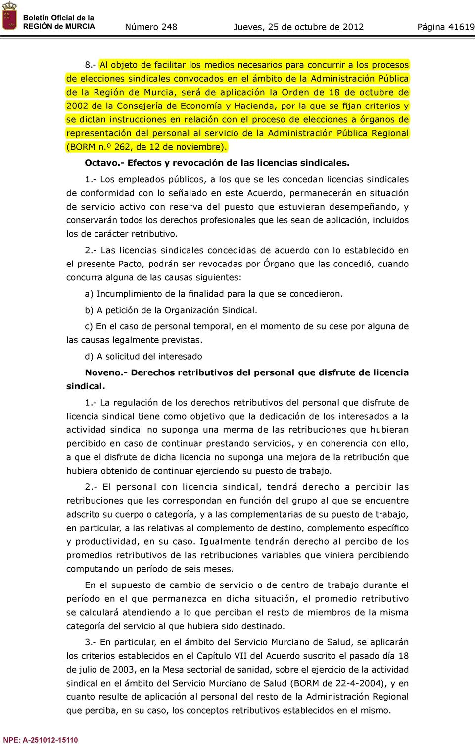 la Orden de 18 de octubre de 2002 de la Consejería de Economía y Hacienda, por la que se fijan criterios y se dictan instrucciones en relación con el proceso de elecciones a órganos de representación