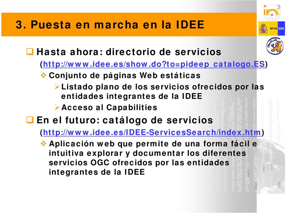 Acceso al Capabilities En el futuro: catálogo de servicios (http://www.idee.es/idee-servicessearch/index.
