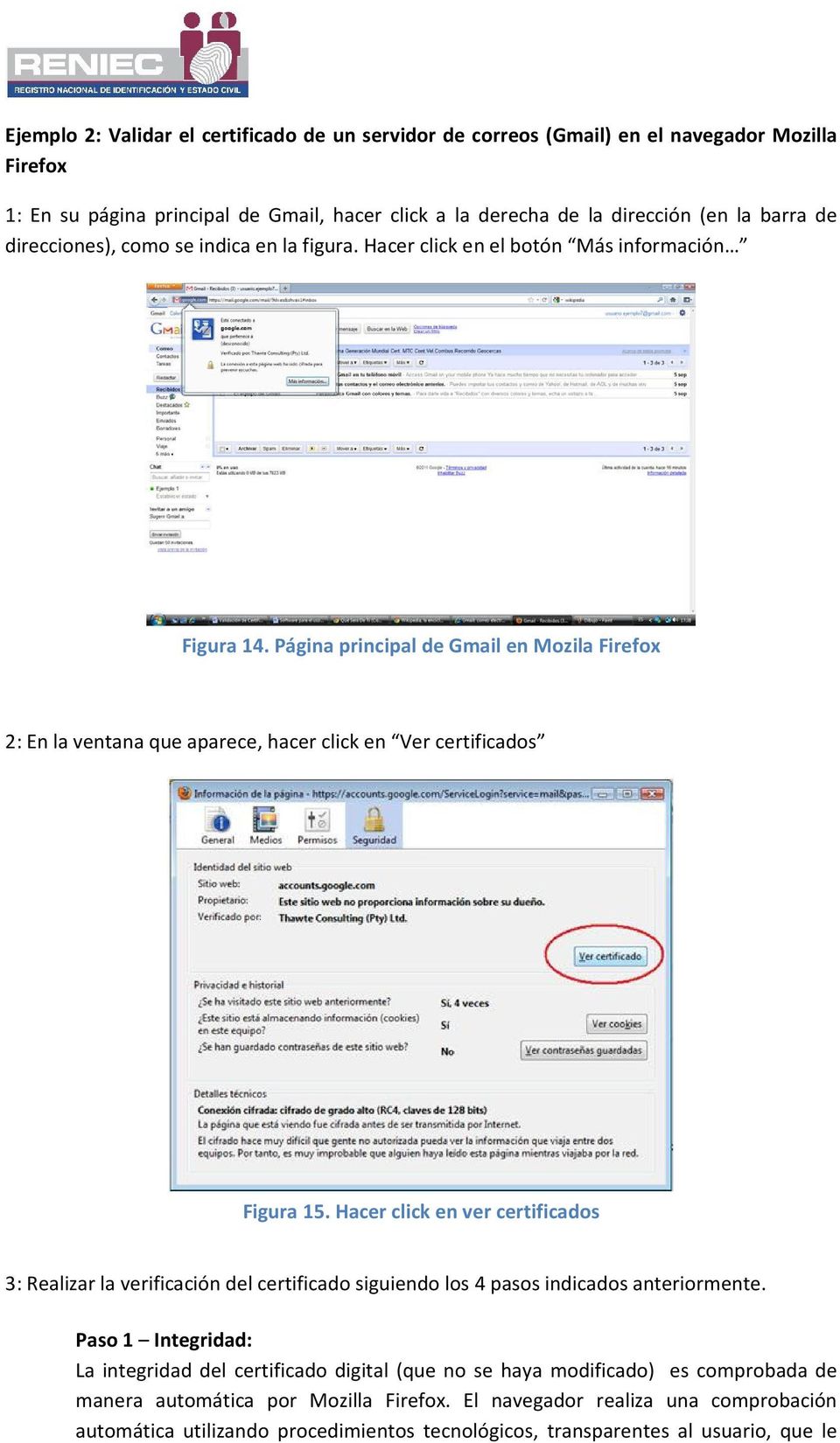 Página principal de Gmail en Mozila Firefox 2: En la ventana que aparece, hacer click en Ver certificados Figura 15.