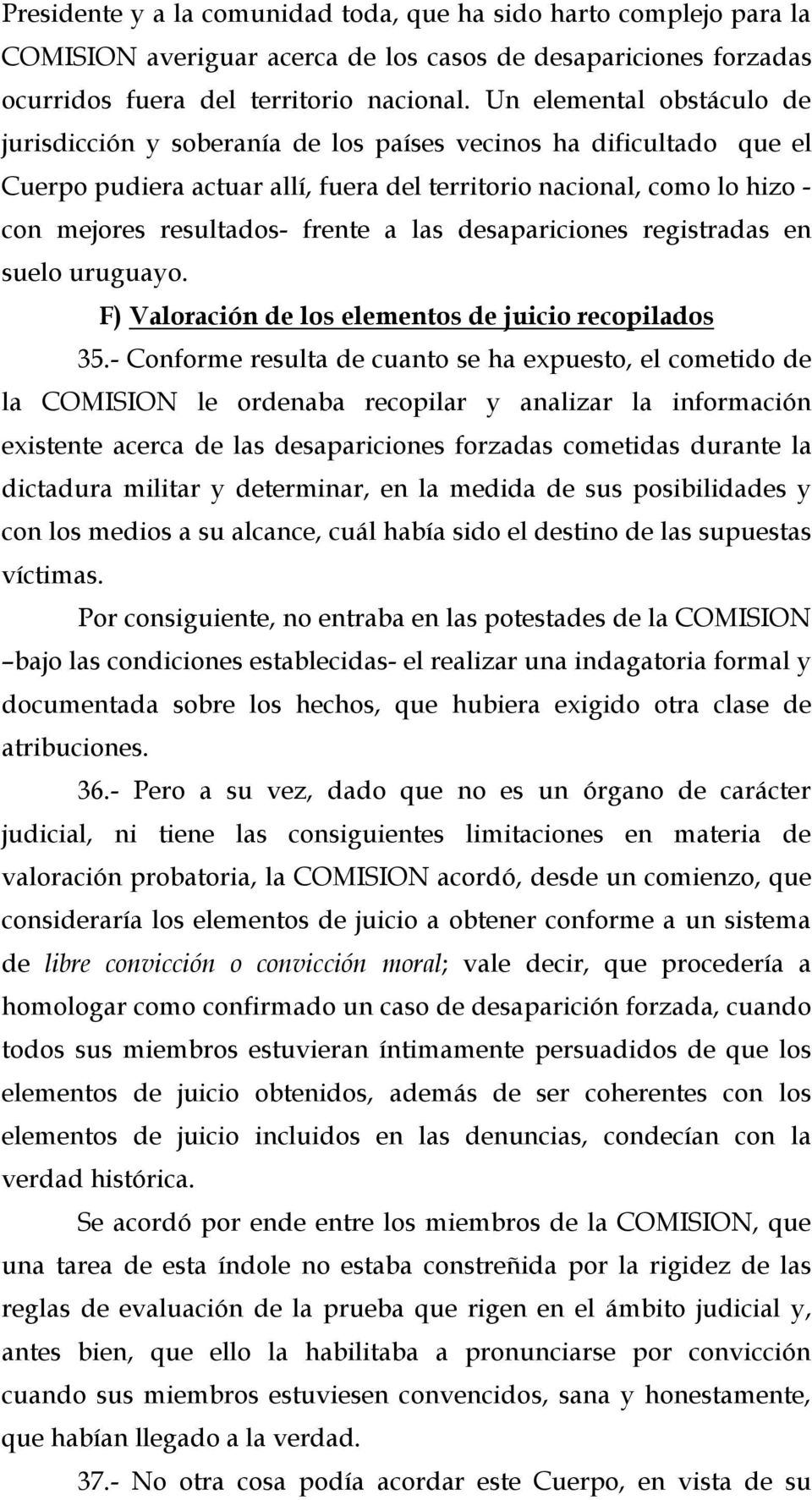 a las desapariciones registradas en suelo uruguayo. F) Valoración de los elementos de juicio recopilados 35.
