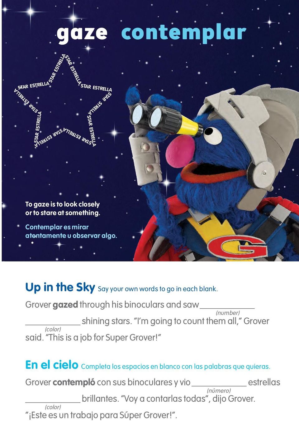 Grover gazed through his binoculars and saw shining stars. I m going to count them all, Grover (color) said. This is a job for Super Grover!