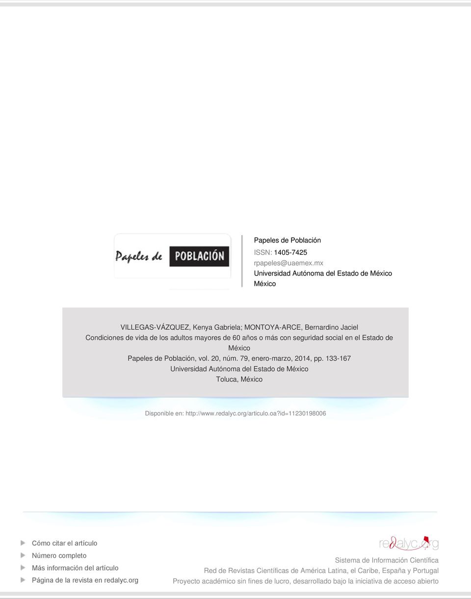 social en el Estado de México Papeles de Población, vol. 20, núm. 79, enero-marzo, 2014, pp. 133-167 Universidad Autónoma del Estado de México Toluca, México Disponible en: http://www.redalyc.
