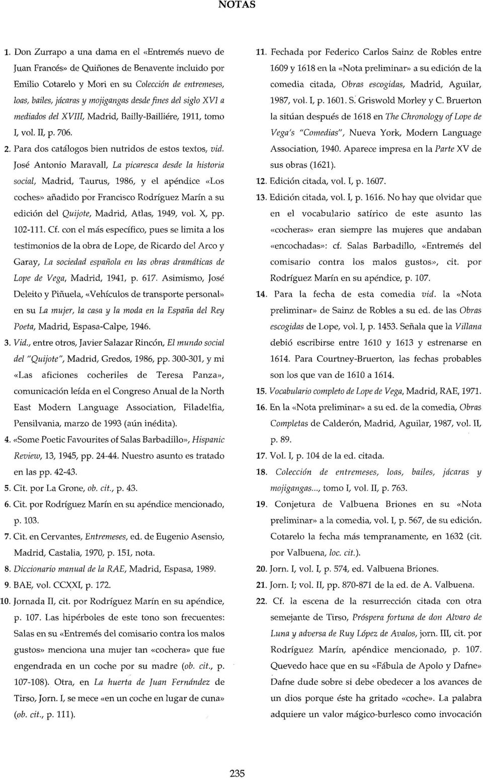 del siglo XVI a mediados del XVIII, Madrid, Bailly-Bailliére, 1911, tomo I, vol. II, p. 706. 2. Para dos catálogos bien nutridos de estos textos, vid.