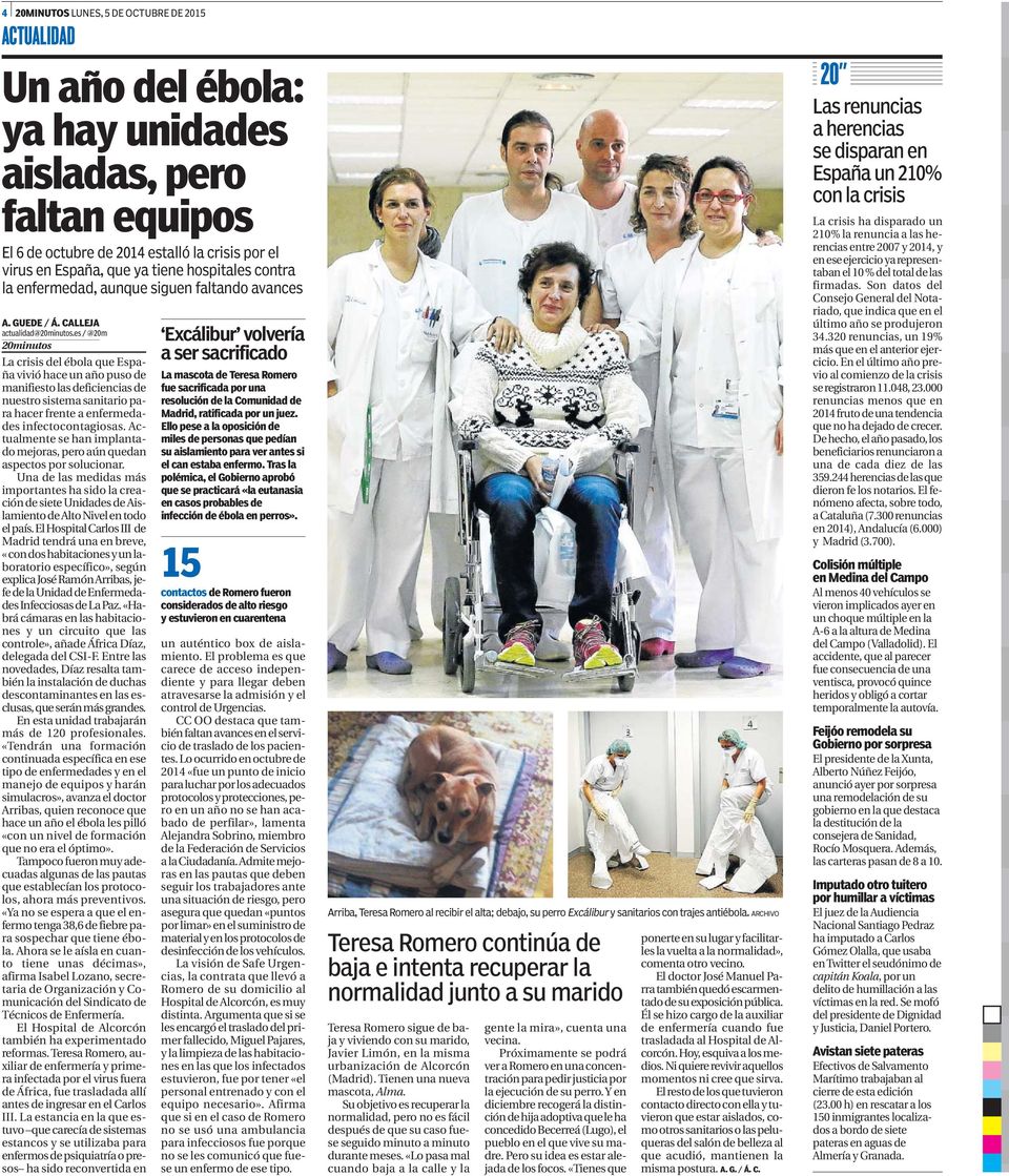 es / @m minutos La crisis del ébola que España vivió hace un año puso de manifiesto las deficiencias de nuestro sistema sanitario para hacer frente a enfermedades infectocontagiosas.