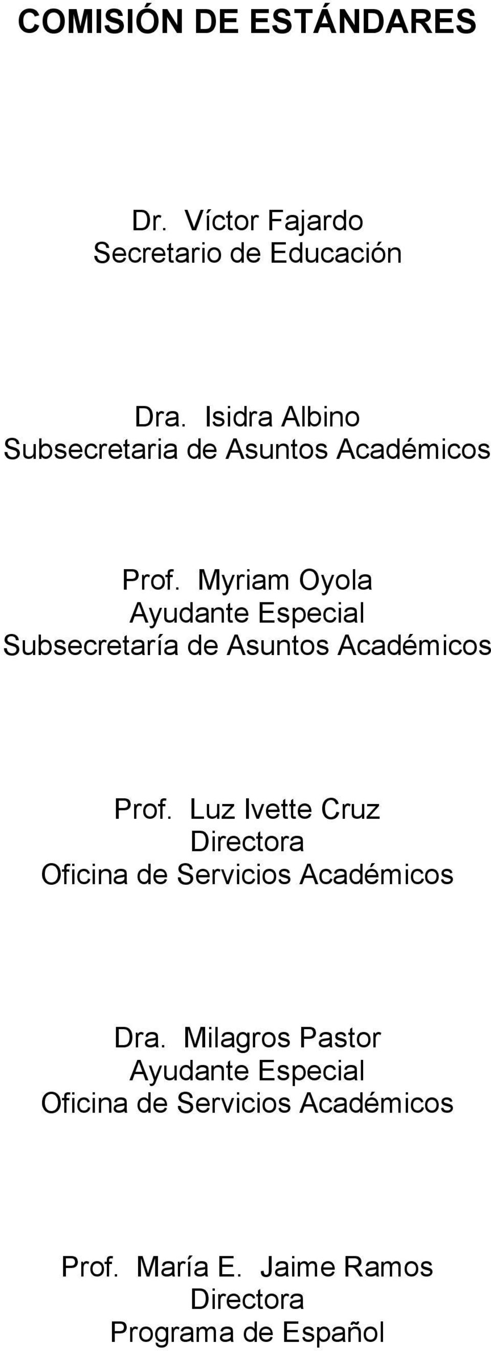 Myriam Oyola Ayudante Especial Subsecretaría de Asuntos Académicos Prof.