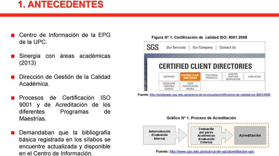Procesos de Certificación ISO 9001 y de Acreditación de los diferentes Programas de Maestrías.